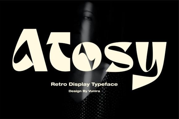 Atosy Display Font Review for Trendy Campaign Design