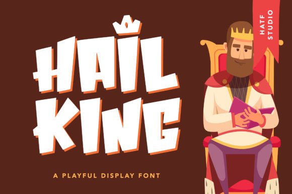Hail King: The Playful Display Font for Standout Campaigns