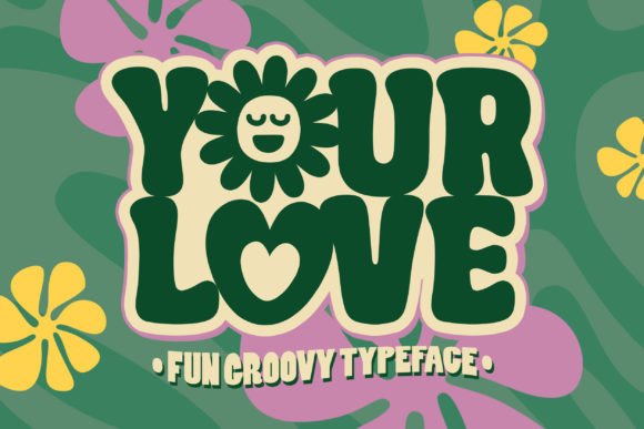 Your Love: A Vintage Groovy Typeface for Modern Editorial Design